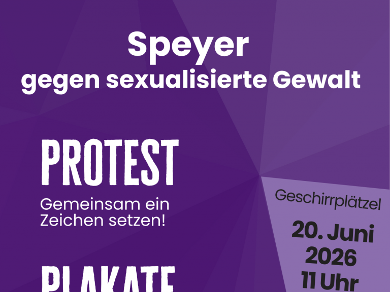 Plakat mit violettem Hintergrund zur Protestaktion. Überschrift: „Speyer gegen sexualisierte Gewalt“. Die Veranstaltung findet am 20. Juni 2026 um 11 Uhr auf dem Geschirrplätzel in Speyer statt. Geplant sind eine Protestaktion mit Plakaten unter dem Motto „Bunt, laut und solidarisch gegen sexualisierte Gewalt“ sowie ein anschließendes gemeinsames Picknick auf der Wiese im unteren Domgarten.